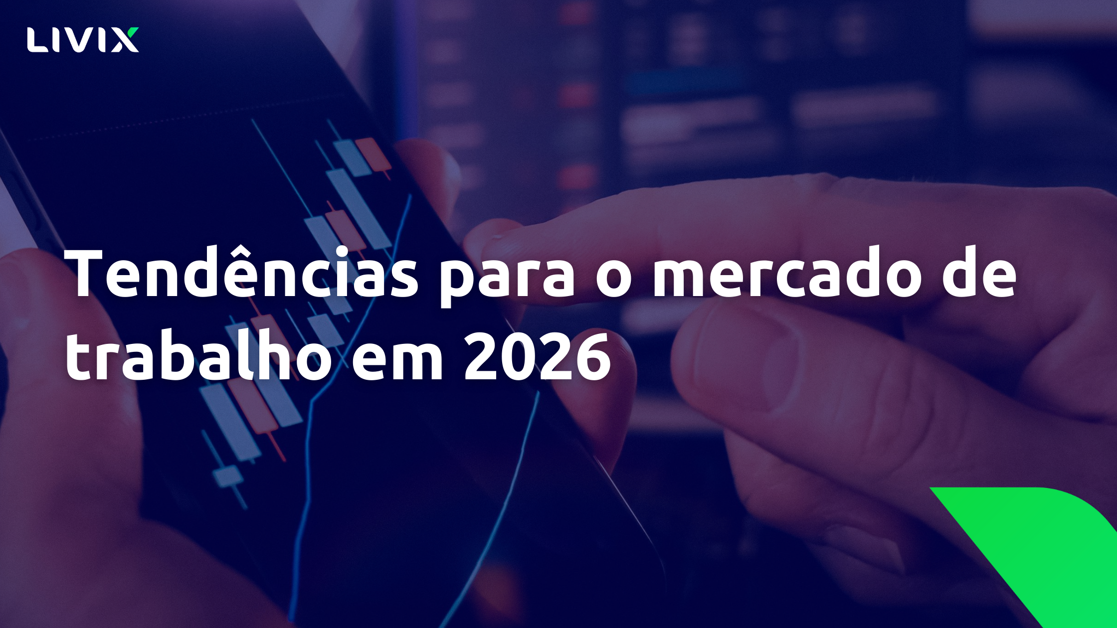 tendências para o mercado de trabalho em 2026 - Blog